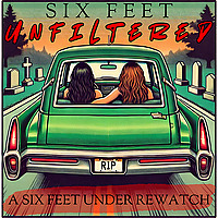 Six Feet Unfiltered: A Six Feet Under Rewatch