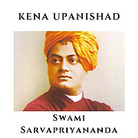 Kena Upanishad - Swami Sarvapriyananda