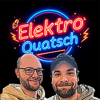 ElektroQuatsch - Der Podcast für E-Mobilität, Tesla und Tech-Fans