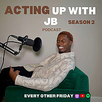 Acting up with JB
