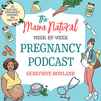 Mama Natural Pregnancy Week-by-Week Podcast