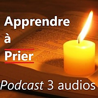 Les fondements de la prière chrétienne