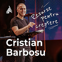 Resurse pentru creștere - Cristian Barbosu