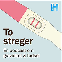 To streger - en podcast om graviditet og fødsel