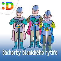 Báchorky blanického rytíře