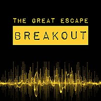 The Great Escape Breakout