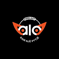 Alo! Kam Nje Pytje (Podcast Shqip)