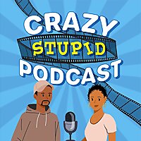 Our Crazy Stupid Podcast