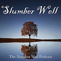 The Slumber Well Podcast