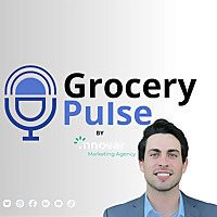 Grocery Pulse Podcast by Innovar Marketing Agency | Insights for Retailers