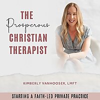 The Prosperous Christian Therapist | Private Practice, Christian Business, Marketing for Therapists, Spiritual Growth