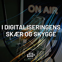 Samtaler i digitaliseringens skær og skygge