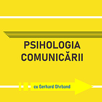 Psihologia comunicării și HR - cu Gerhard Ohrband
