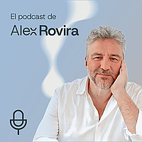 El podcast de Álex Rovira