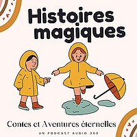 Histoires magiques - Histoires et contes imaginaires pour les enfants