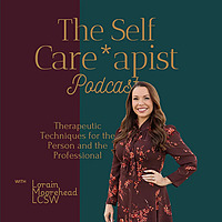 Self Careapist Therapist Podcast