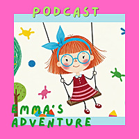 Emma’s Adventure: Stories, Songs, Smiles | Kids: Fun Habits, Learning