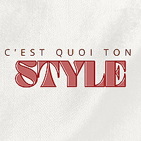 C'est quoi ton style ?