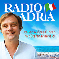 Radio Adria - Italien auf die Ohren mit Stefan Maiwald