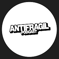 Antifragil Podcast