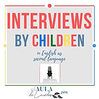 Interviews by children.  EFL practice.
