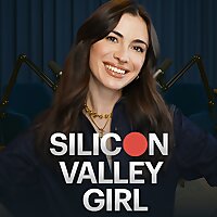 Silicon Valley Girl: AI, Tech and Career Growth