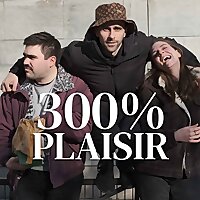 300% Plaisir