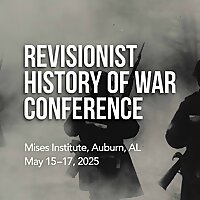 Revisionist History of War Conference