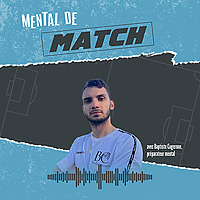 Mental de Match – Le podcast de préparation mentale pour les jeunes footballeurs