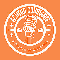 Actitud Constante Podcast