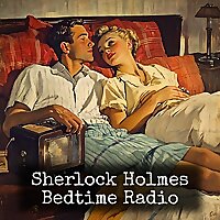 Sherlock Holmes - Bedtime Radio
