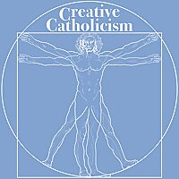 Creative Catholicism