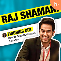 Raj Shamani - Figuring Out