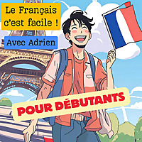 Le français c'est facile ! avec Adrien. Pour débutants
