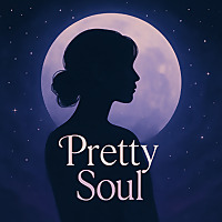 Pretty Soul :La voix de ce qu’on tait, le cœur de ce qu’on ressent.