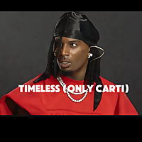 Timeless (Only Playboi Carti)