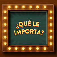 ¿Qué le importa?