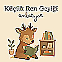 Küçük Ren Geyiği Anlatıyor