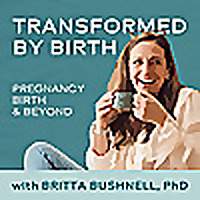 Transformed by Birth