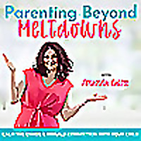 Parenting Beyond Meltdowns | Neurodivergent, ADHD, ODD, PDA, Defiant, Build Connection, Emotional Regulation, Dysregulated