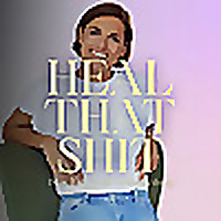 Heal that Shit - Ein Podcast über die wundersamen Wege zur Selbstheilung