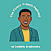 The Fluent French Podcast