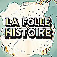 La Folle Histoire