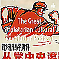 The Great Proletarian Cultural Revolution Podcast