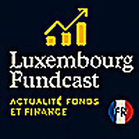 Luxembourg Fundcast (version française)