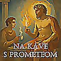 Na káve s Prometeom