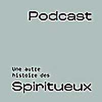 Une autre histoire des Spiritueux
