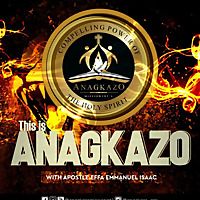 ANAGKAZO with Apostle Effa Emmanuel