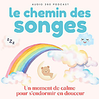 Le Chemin des Songes - Histoires douces pour aider les enfants à s’endormir