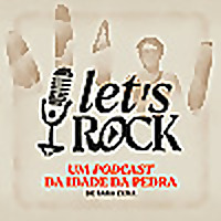 Let's Rock - Um podcast da Idade da Pedra